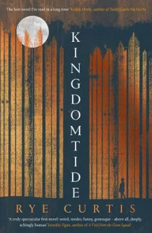 Kingdomtide: Shortlisted for the 2021 Dylan Thomas Prize [2020] paperback